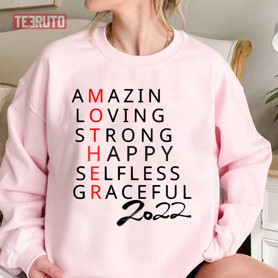 Amazing Loving Strong Happy Selfless Graceful Mother’s Day 2022 Unisex Sweatshirt
