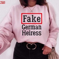 Anna Delvey Fake German Heiress Unisex Sweatshirt