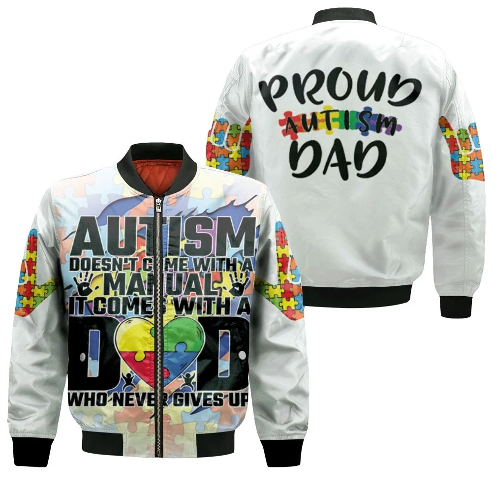 Autism Comes With A Dad Never Gives Up Bomber Jacket