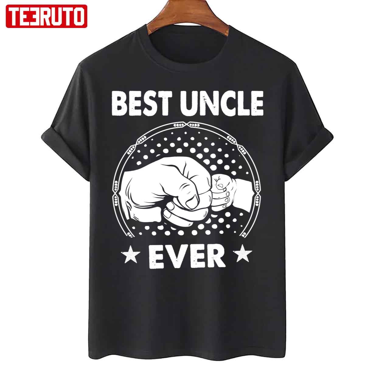 Best Uncle Ever Funny Father’s Day Unisex T-Shirt