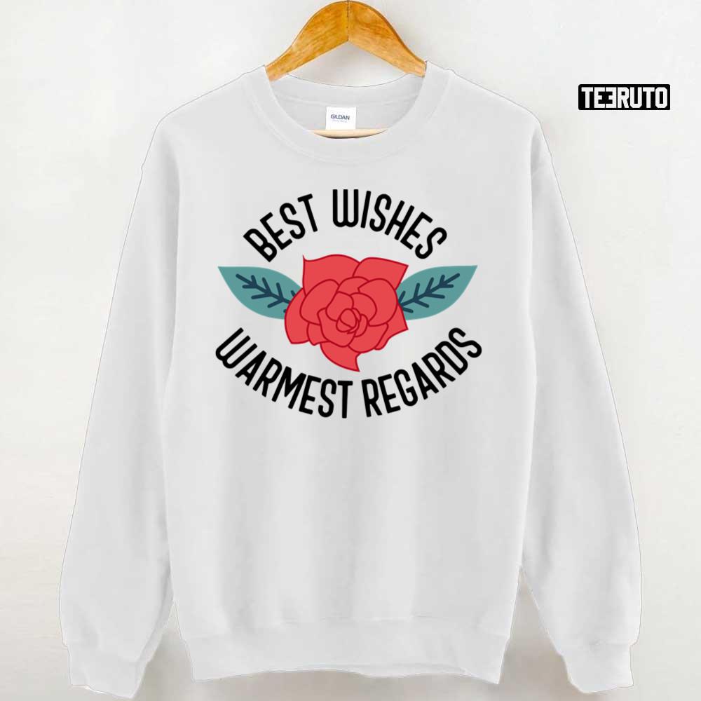 Best Wishes Warmest Regards Schitt’s Creek Unisex Sweatshirt