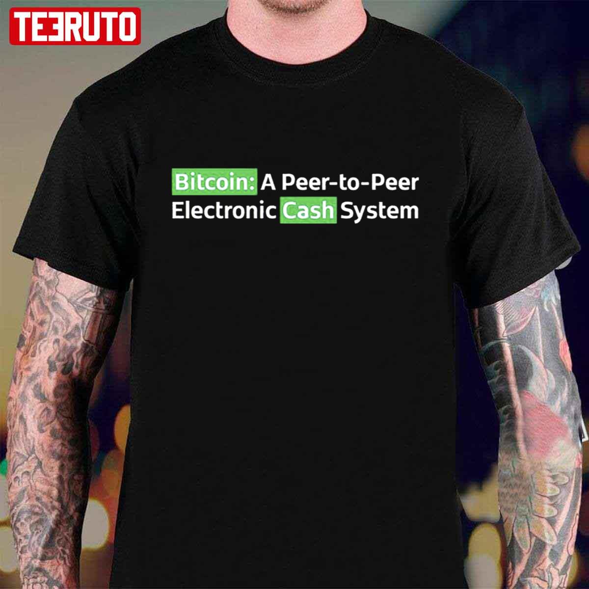 Bitcoin A Peer To Peer Electronic Cash System Unisex T-Shirt