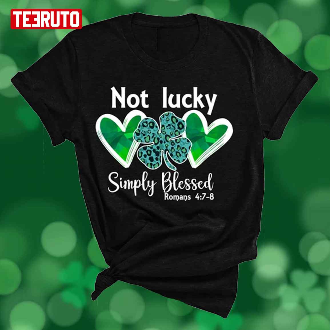Christian Not Lucky Just Blessed St Patrick’s Day Unisex T-Shirt