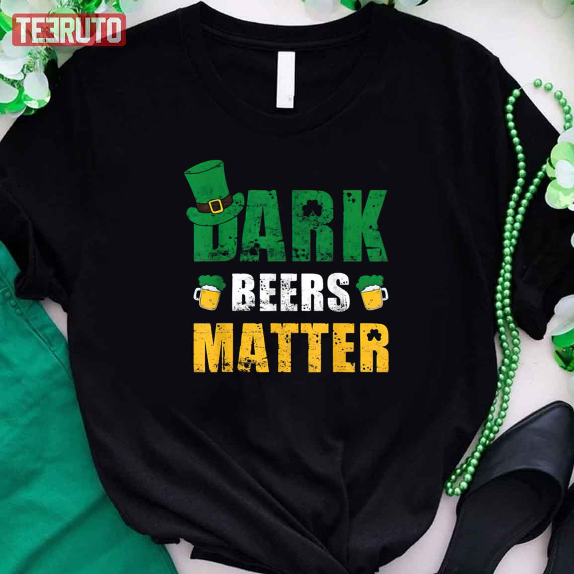Dark Beers Matter Leprechaun St Patricks Day Unisex T-Shirt