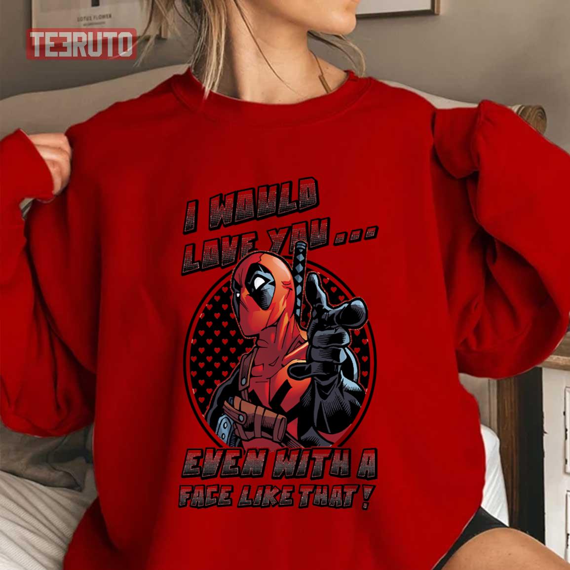 Deadpool’s Love A Face Like That Hearts Unisex Sweatshirt