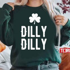 Dilly Dilly St Patricks Day Unisex Sweatshirt