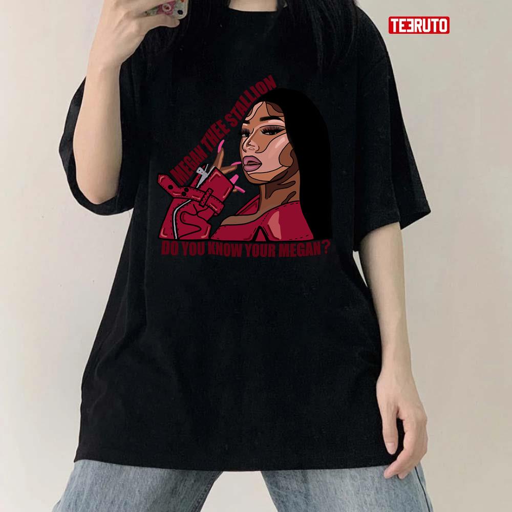 Do You Know Your Megan Thee Stallion Sexy Unisex T-Shirt