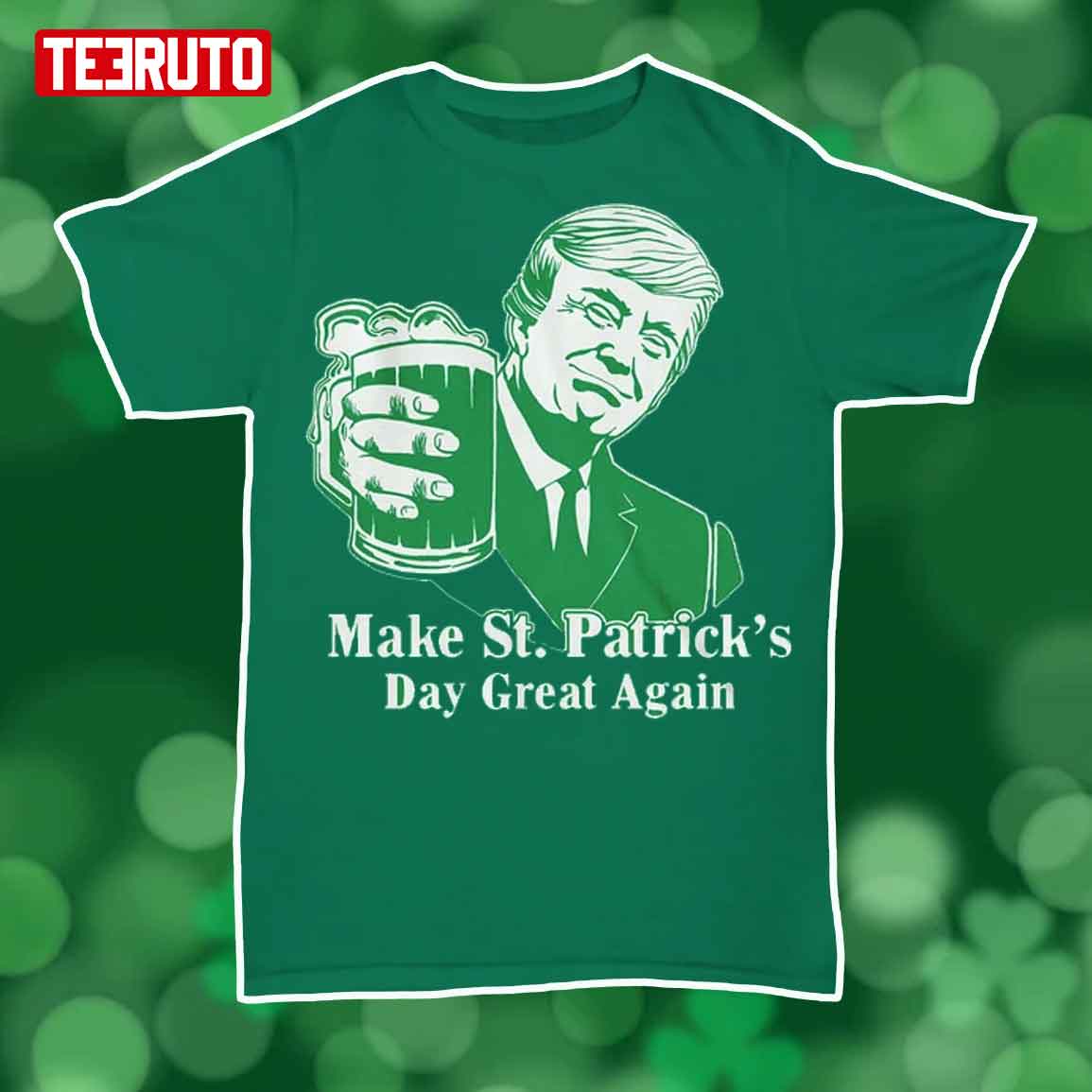 Donald Trump Make St Patrick’s Day Great Again Unisex T-Shirt