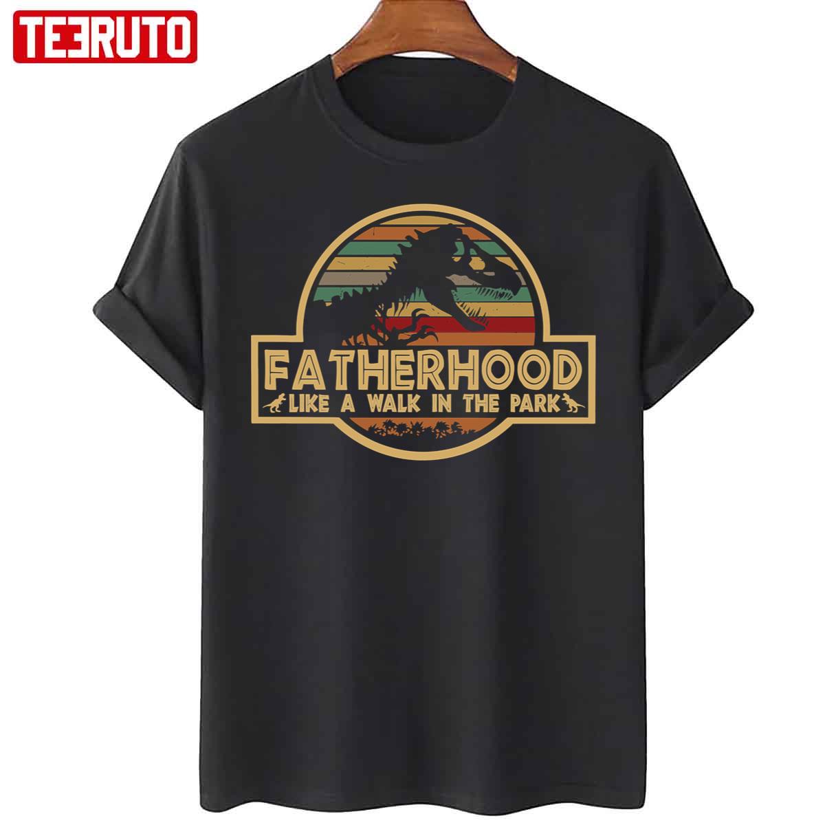 Fatherhood Like A Walk In The Park Retro Vintage Trex Unisex T-Shirt