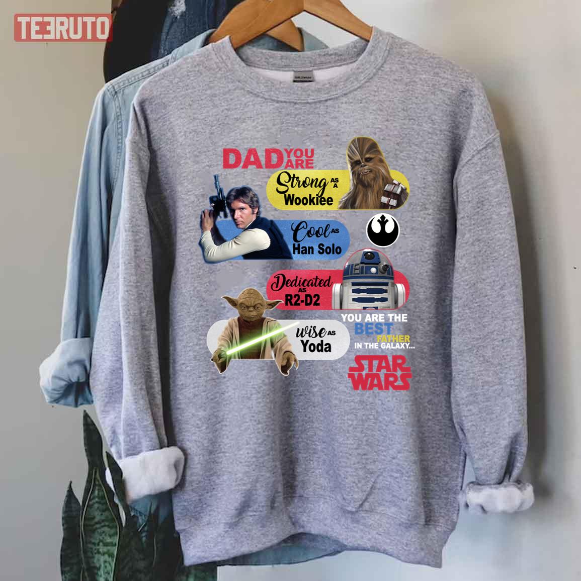 Father’s Day Daddy You Are As Strong As Wookiee As Cool As Han Solo Unisex Sweatshirt