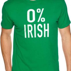 Funny St Patricks Day 0% Irish Unisex T-Shirt