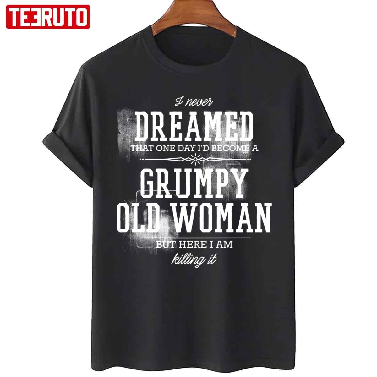 Grumpy Old Woman Sweatshirt - Teeruto