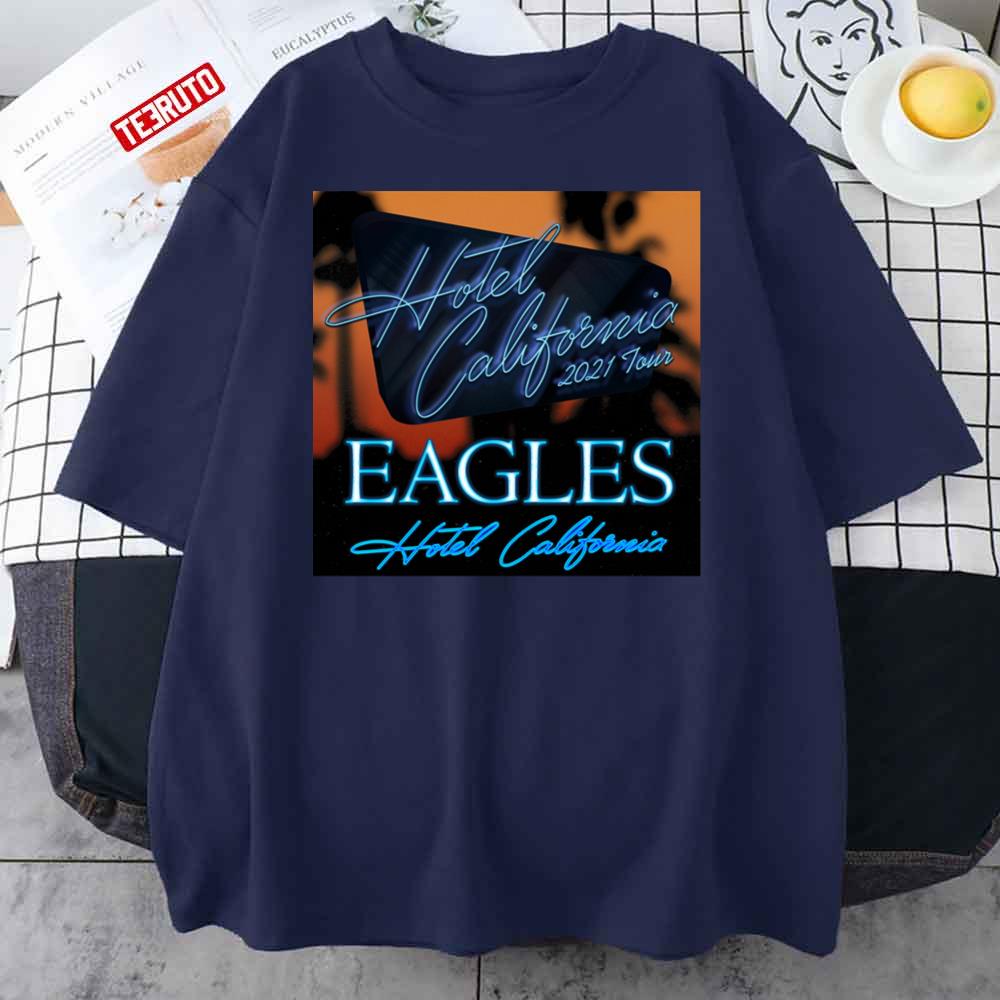Hotel California 2021 Tour For Eagles Unisex T-Shirt