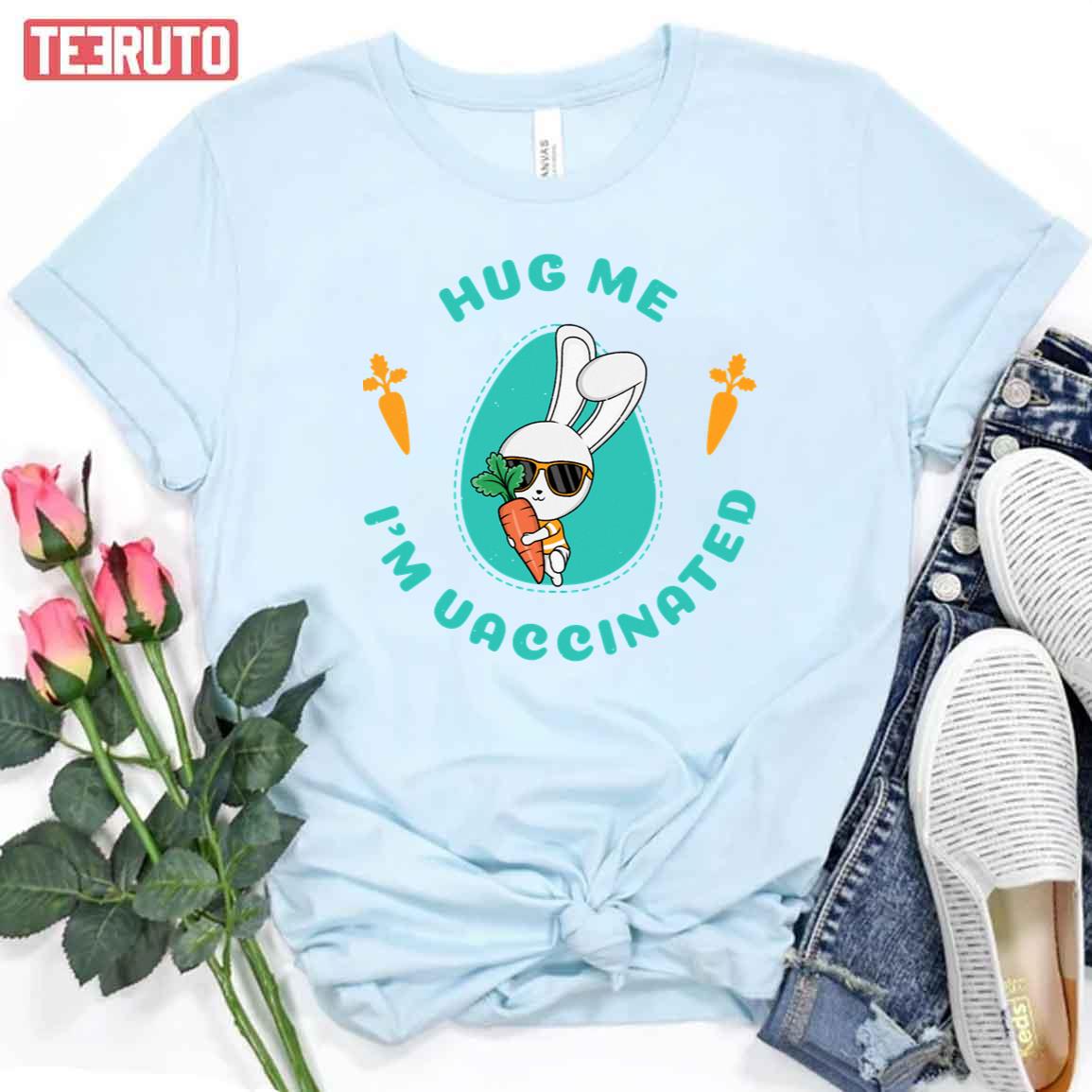 Hug Me I’m Vaccinated Easter Women T-Shirt