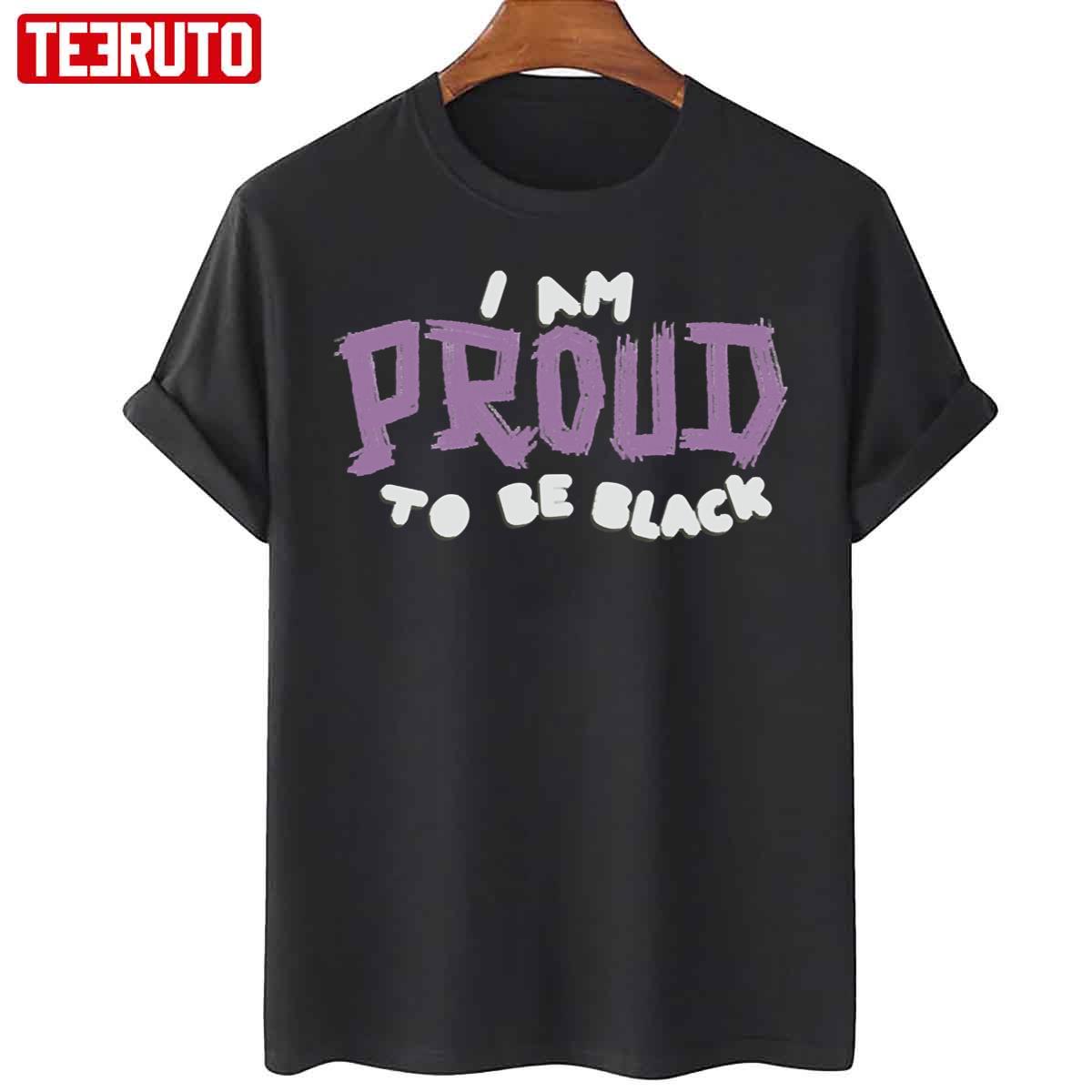 I Am Proud To Be Black Cartoon Font Unisex T-Shirt