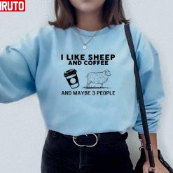 I Like Sheep And Coffee And Maybe 3 People Sheep Lover Unisex Sweatshirt