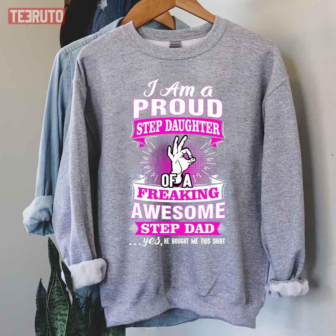 I’m A Proud Step Daughter Of Awesome Step Dad Unisex Sweatshirt