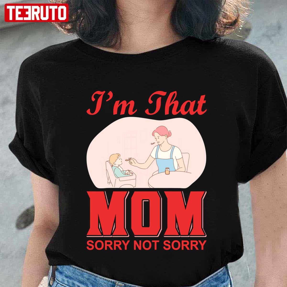 I’m That Mom Sorry Not Sorry Vintage Women T-Shirt