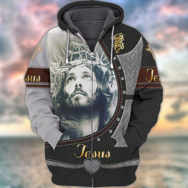 Jesus God Faith Over Fear 3d Zip Hoodie