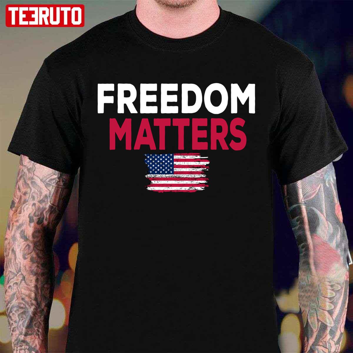 Laura Ingraham Freedom Matters Independence Day 4th Of July Unisex T-Shirt