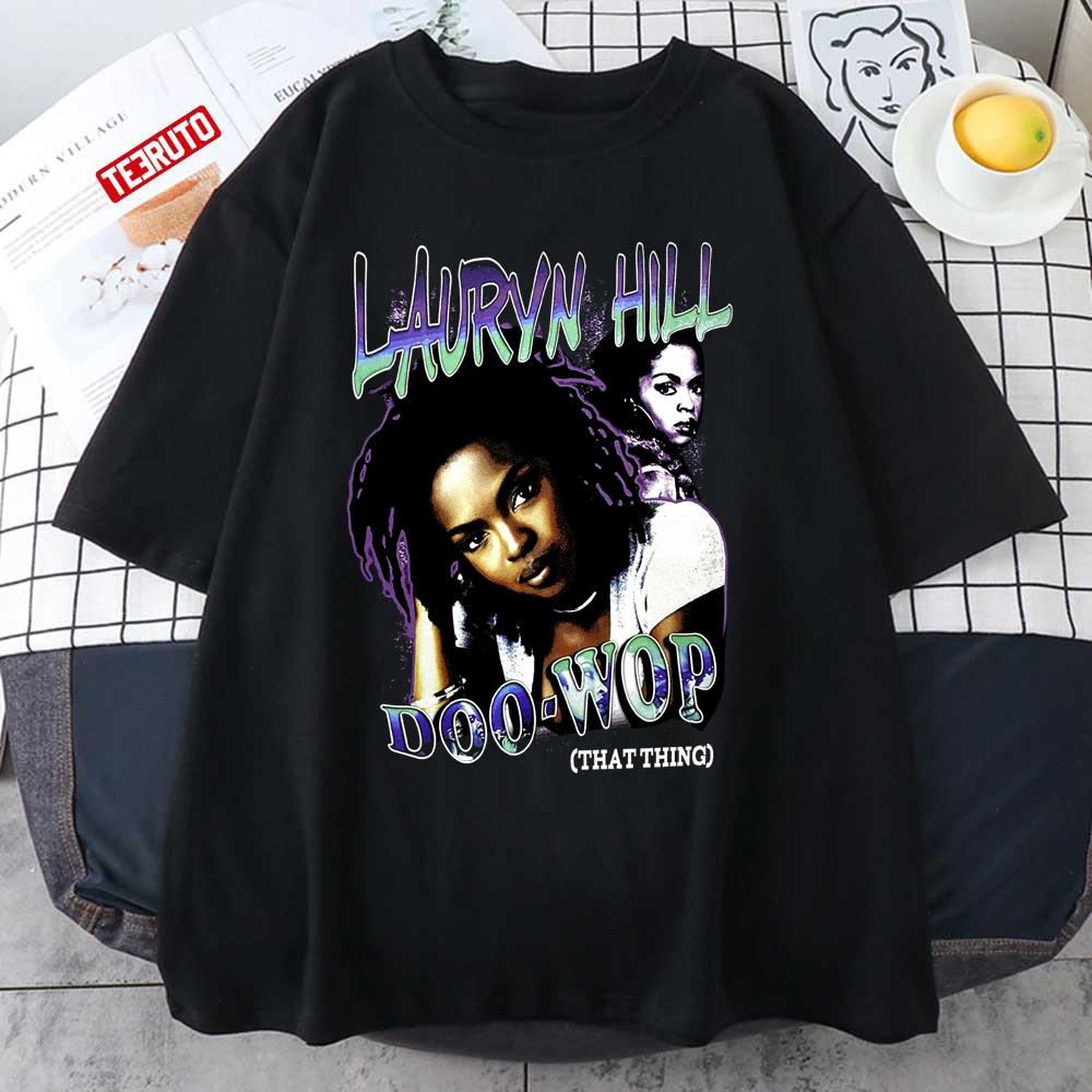 Lauryn Hill Doo Wop That Thing Unisex T-Shirt