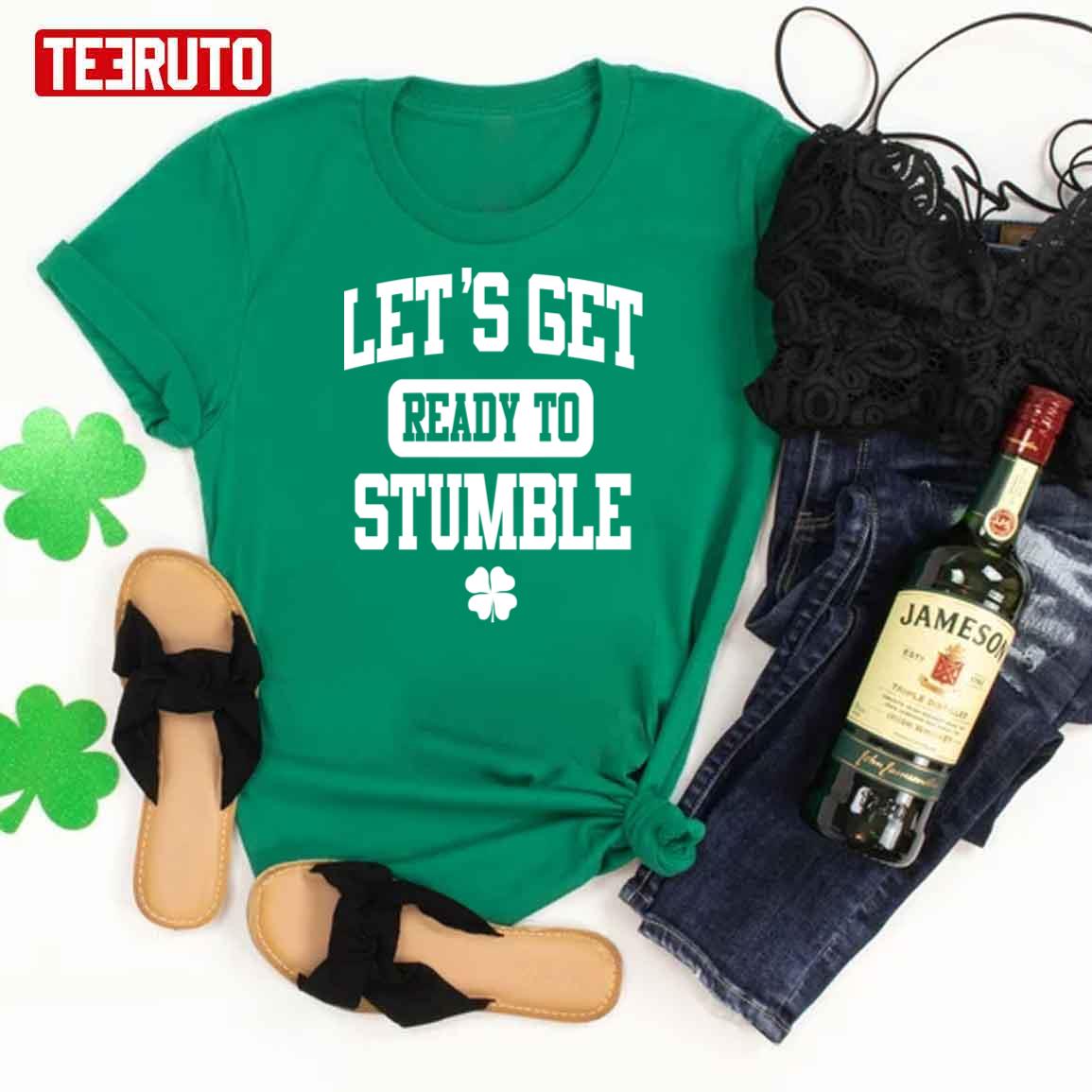 Let’s Get Ready To Stumble St. Patrick’s Day Unisex T-Shirt