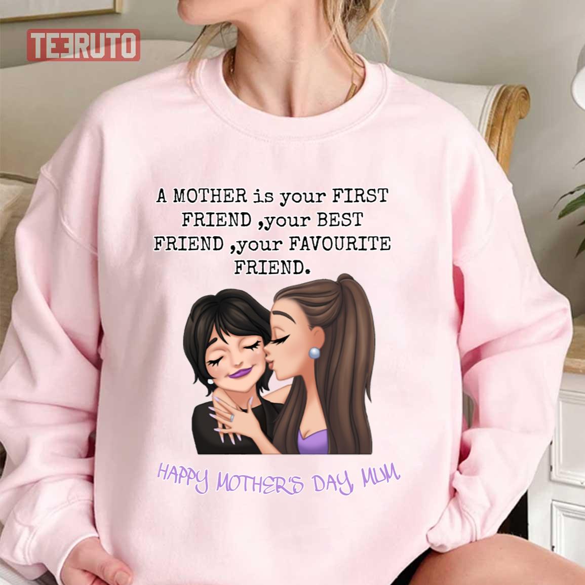 Mother Is Your First Best Friend Happy Mom Day Unisex Sweatshirt