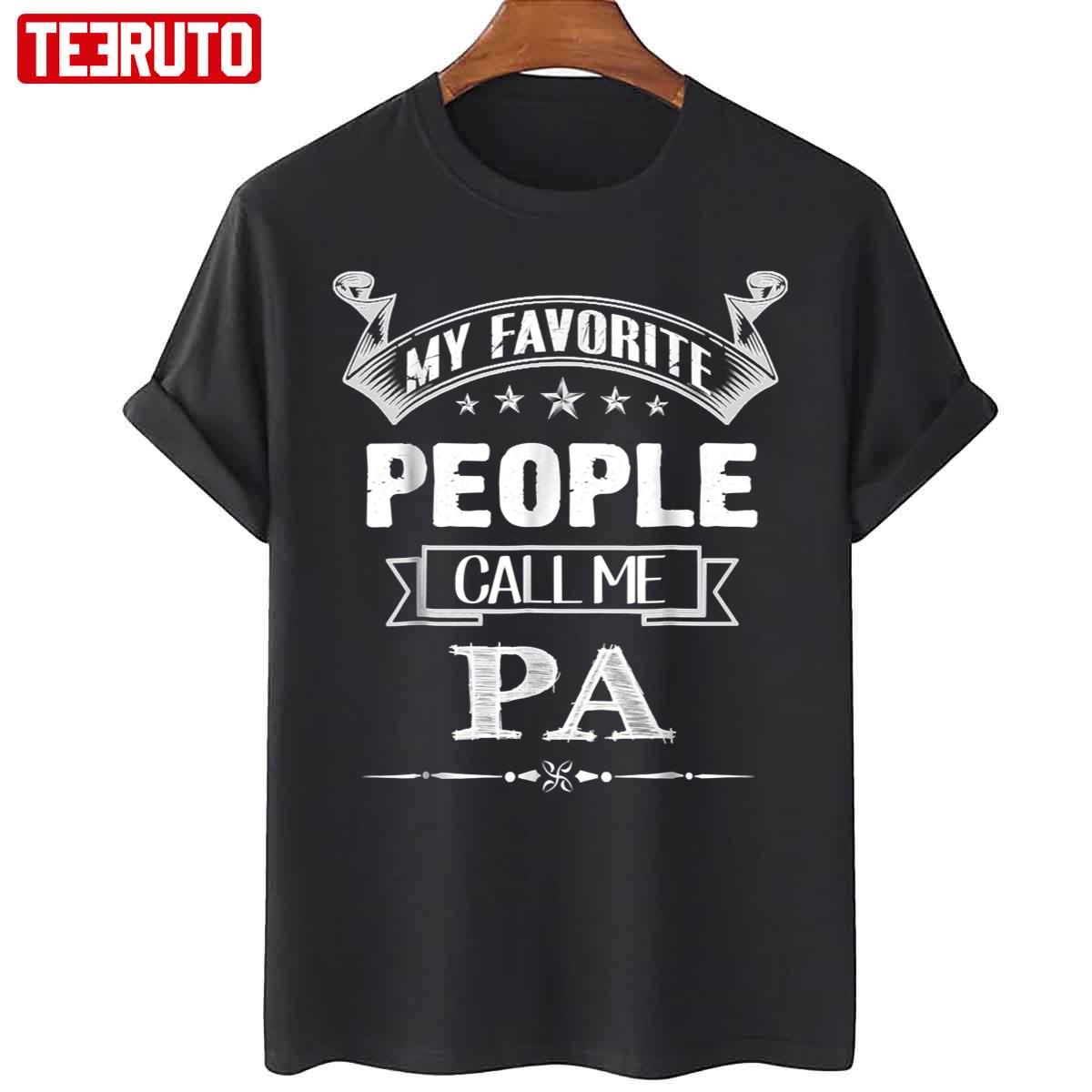 My Favorite People Call Me Pa Father’s Day Unisex T-Shirt