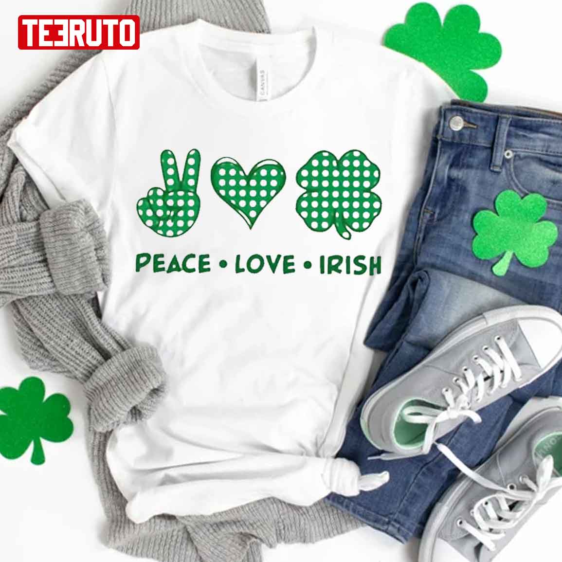 Peace Love Irish Saint Patricks Day Shamrock Lucky T-Shirt