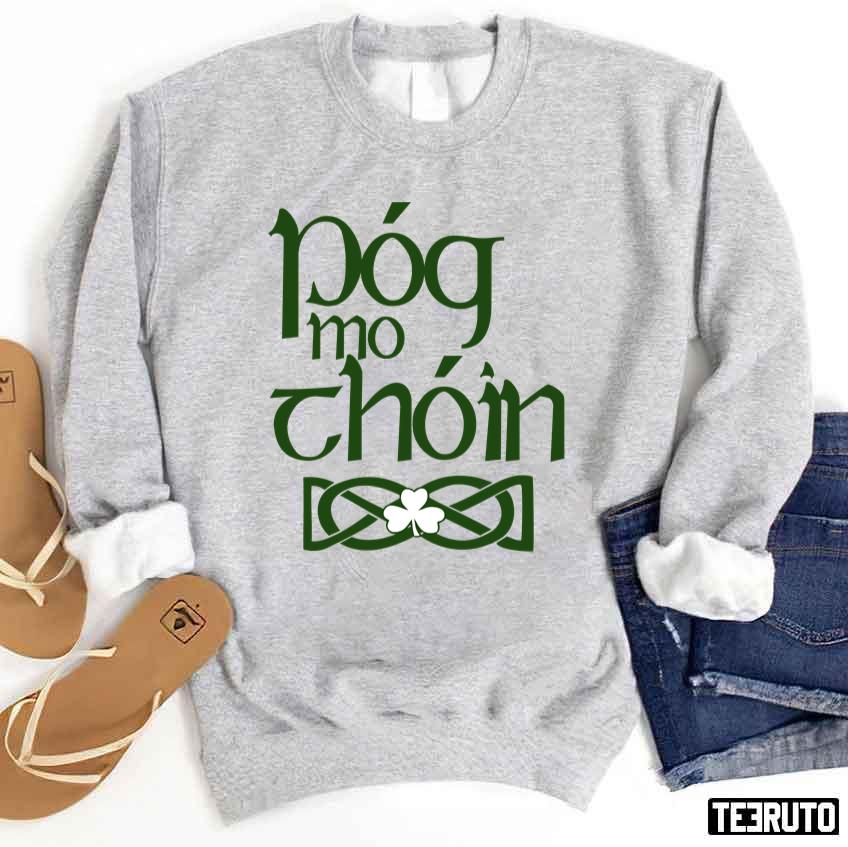 Póg Mo Thóin St Patricks Day Unisex Sweatshirt