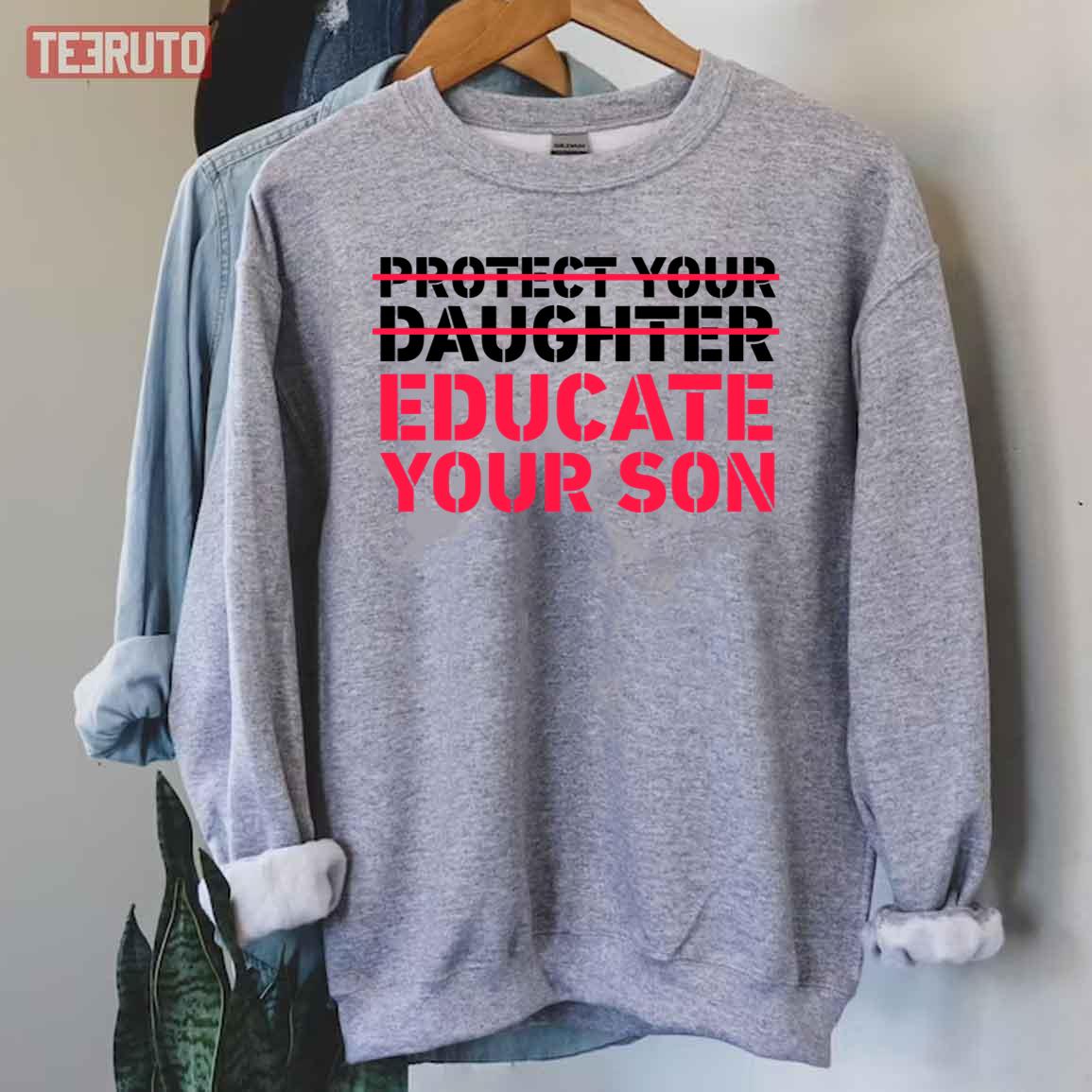 Protect Your Daughter Educate Your Son Unisex Sweatshirt