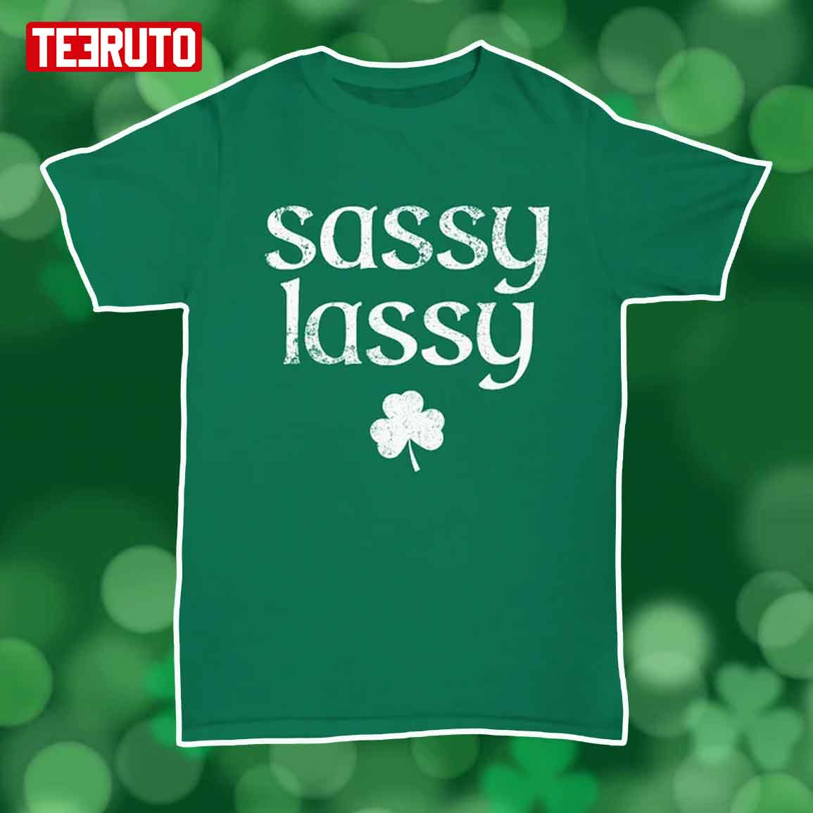 Sassy Lassy Funny Irish St. Patrick’s Day Unisex T-Shirt