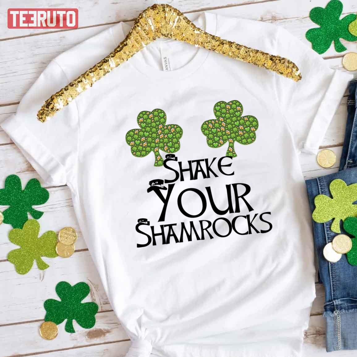 Shake Your Shamrocks St Patrick’s Day Unisex T-Shirt