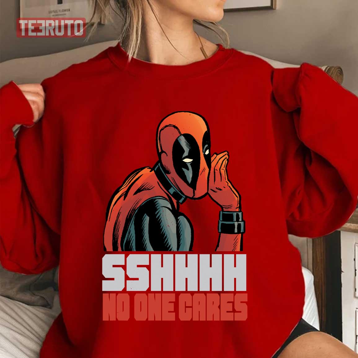 Shhh No One Cares Whisper Deadpool Unisex Sweatshirt