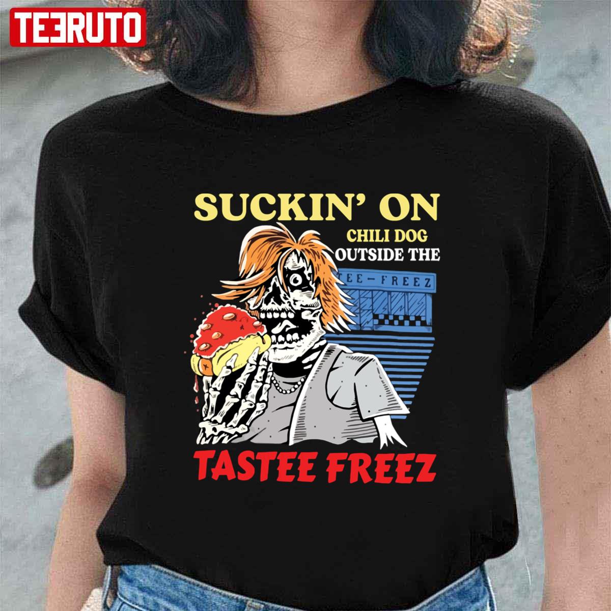 Suckin’ On Chili Dog Outside The Tastee Freez Unisex T-Shirt