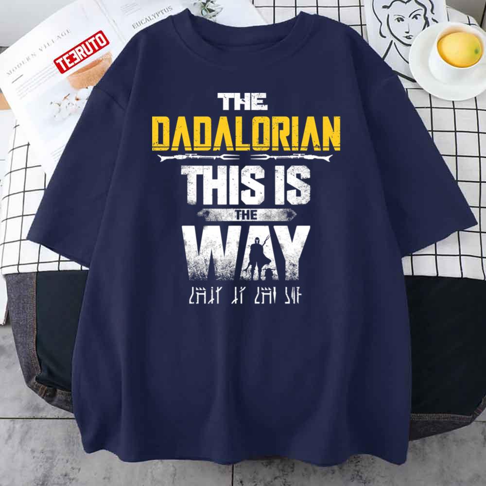 The Dadalorian This Is The Way Funny Father’s Day Unisex T-Shirt