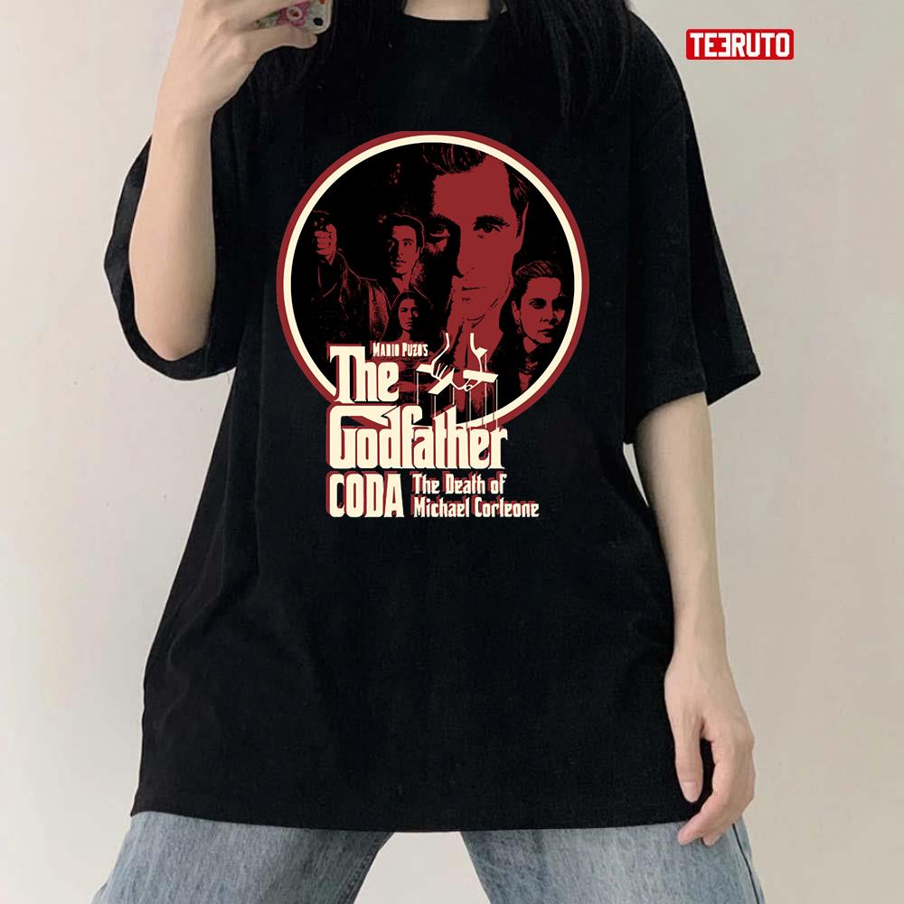 Criticism Emulate skinny The Godfather Coda Unisex T-Shirt - Teeruto