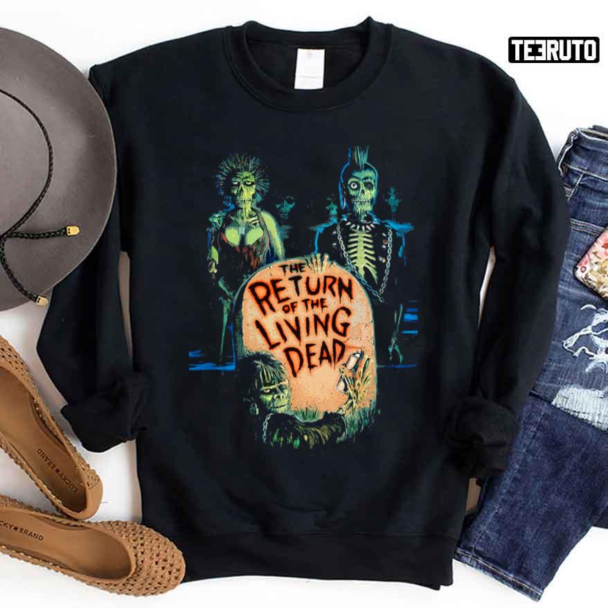 The Return Of The Living Dead Unisex Sweatshirt