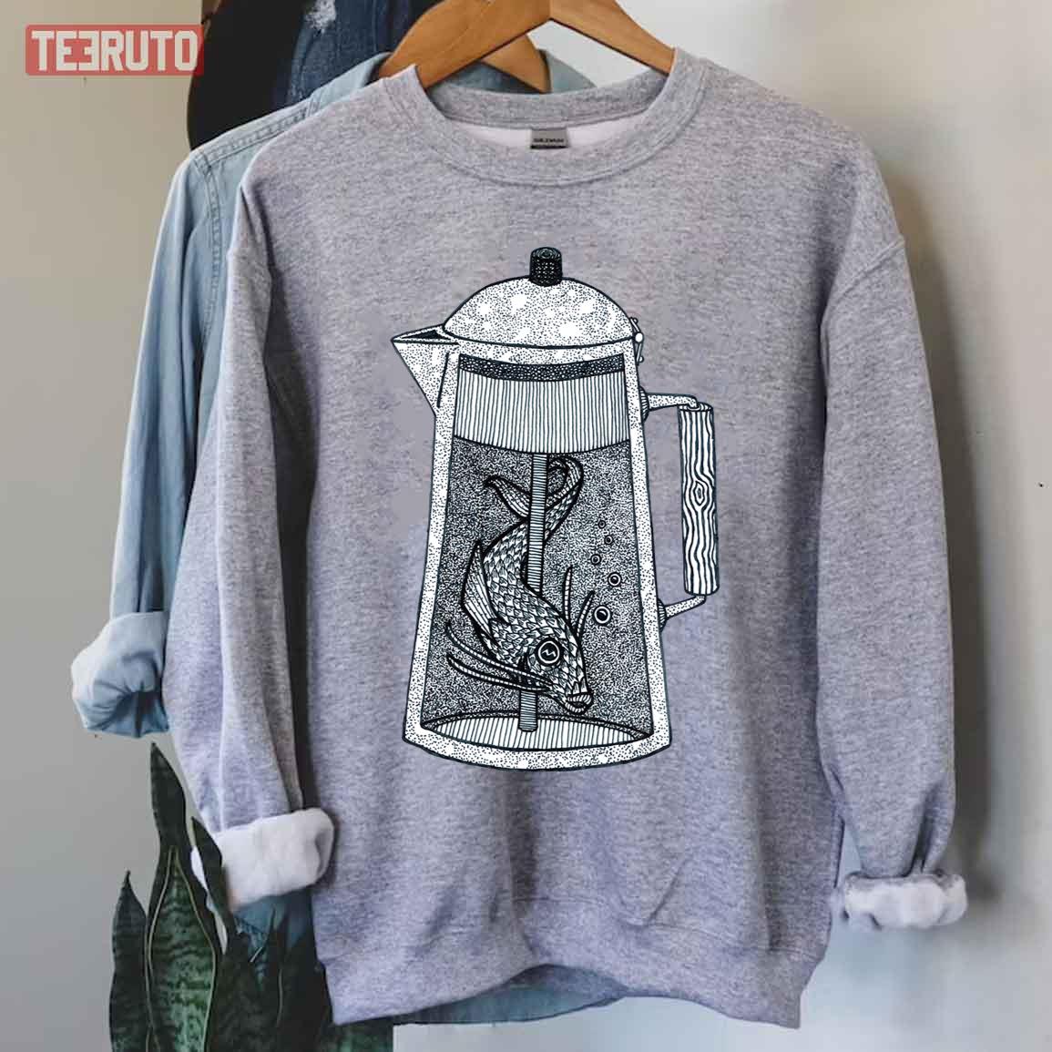 There Was A Fish In The Percolator Unisex Sweatshirt