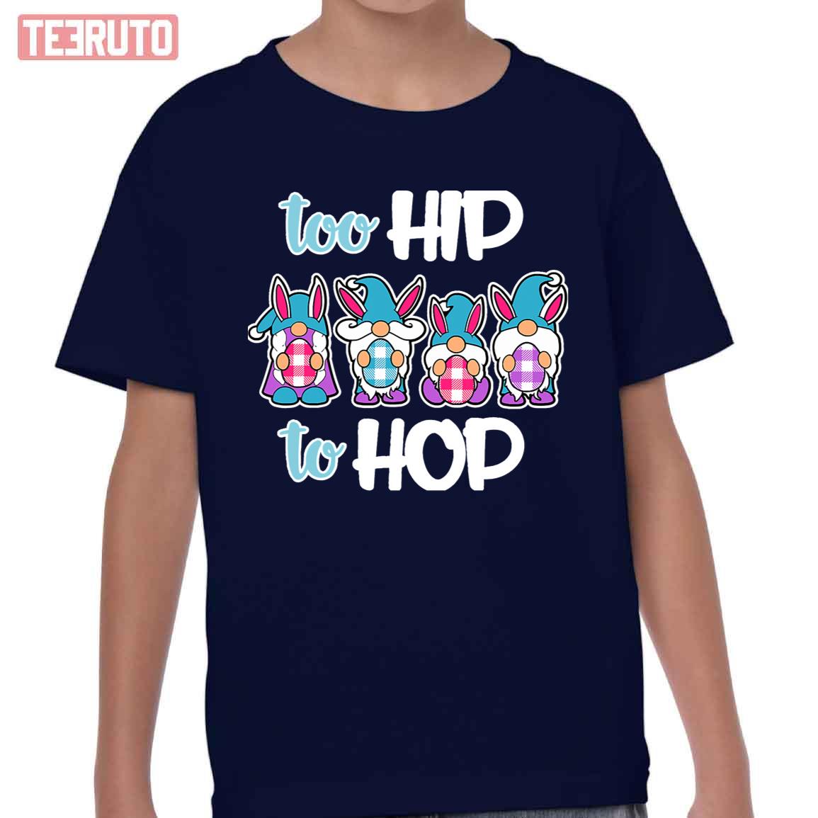Too Hip To Hop Easter Bunny Gnome Kid T-Shirt