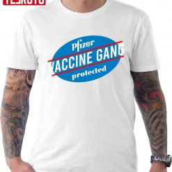 Vaccine Gang Pfizer Protected Unisex T-Shirt