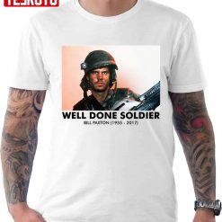 Well Done Soldier Bill Paxton RIP Unisex T-Shirt