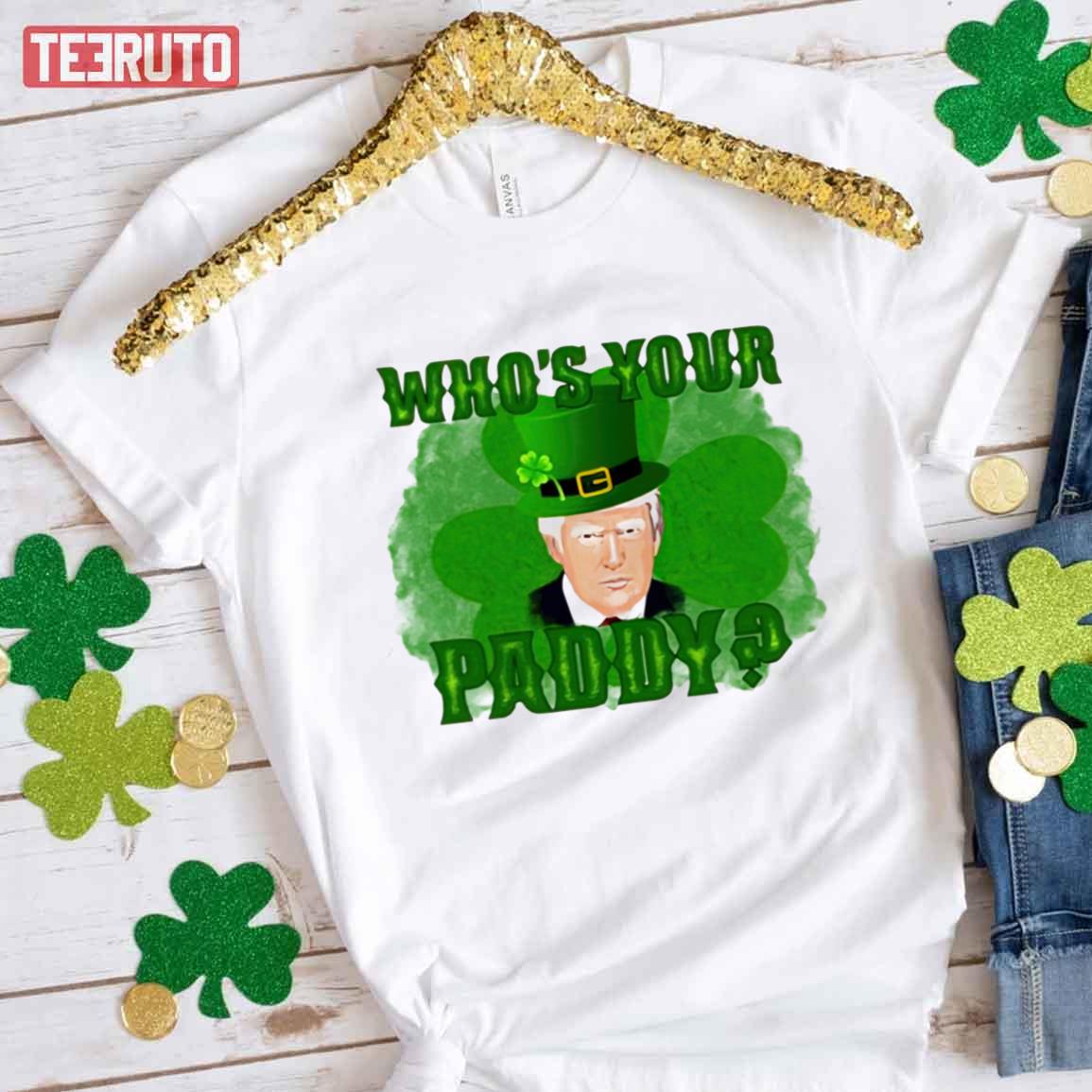 Who’s Your Paddy Trump St. Patrick’s Day Unisex T-Shirt