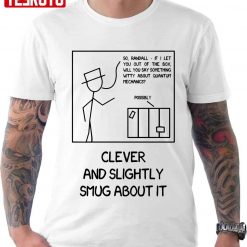 Xkcd Clever And Slightly Smug About It Unisex T-Shirt
