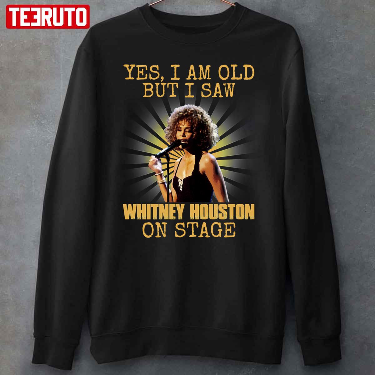 Yes I’m Old But I Saw Whitney Houston On Stage Unisex Sweatshirt