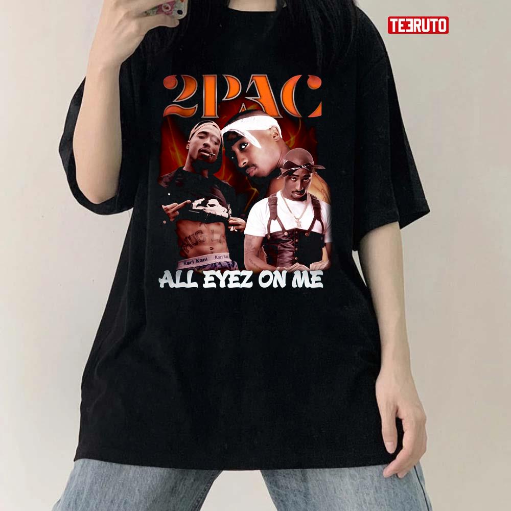2Pac Tupacs Legend Of Rap All Eyez On Me Unisex T-Shirt
