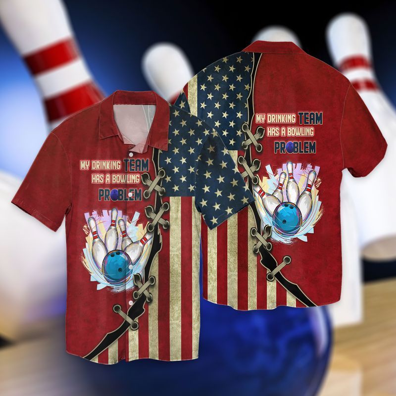 4th Of July Independence Day Bowling My Drinking Team Has Bowling Problem Hawaiian Shirt