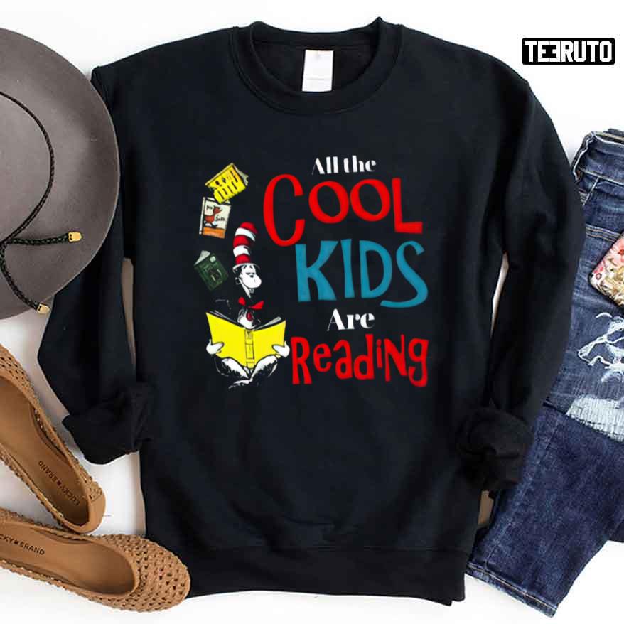 All The Cool Kids Are Reading Dr. Seuss Unisex Sweatshirt