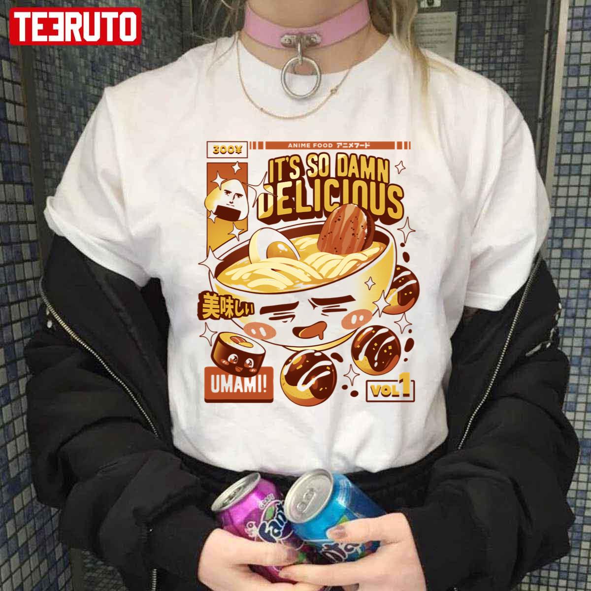 Anime Food It’s So Damn Delicious Ramen Japanese Unisex T-Shirt