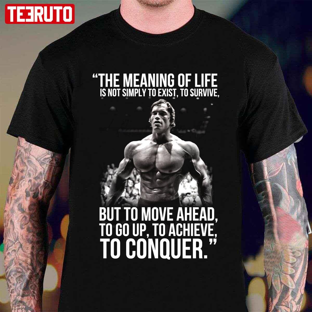 Arnold Schwarzenegger Arnie Conquer Quote Unisex T-Shirt